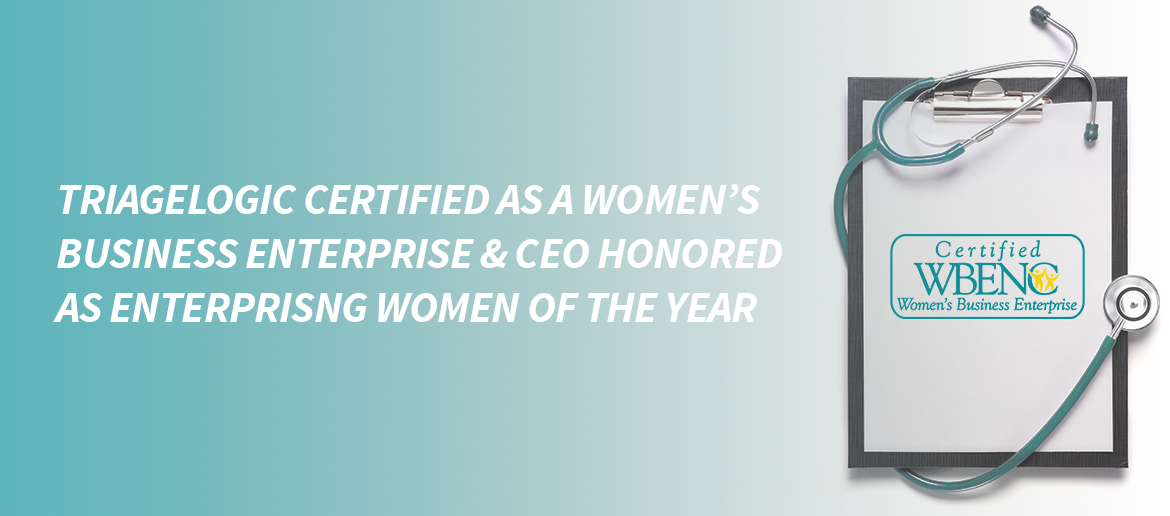 You are currently viewing TriageLogic Certified as a Women’s Business Enterprise and CEO Honored by the Enterprising Women of the Year Awards