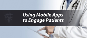 Read more about the article Using Mobile Apps to Engage Patients