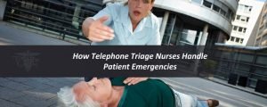 Read more about the article How Telephone Triage Nurses Handle Patient Emergencies