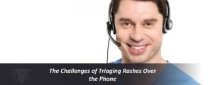 Read more about the article The Challenges of Triaging Rashes Over the Phone