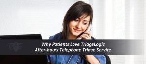 Read more about the article Why Patients Love TriageLogic’s After-Hours Telephone Triage Service – A Case Study