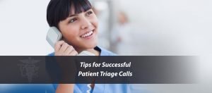 Read more about the article Tips for Successful Patient Triage Calls