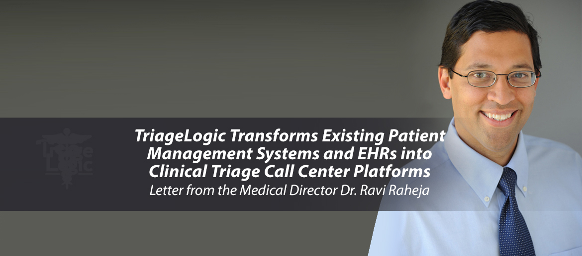 Read more about the article TriageLogic Transforms Existing Patient Management Systems and EHRs into Clinical Triage Call Center Platforms