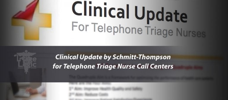 Clinical Update by Schmitt-Thompson for Telephone Triage Nurse Call Centers
