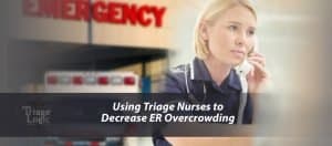 Read more about the article Using Triage Nurses to Decrease ER Overcrowding
