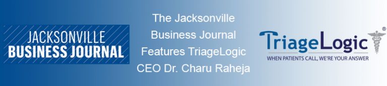 The Jacksonville Business Journal Features TriageLogic CEO Dr. Charu Raheja