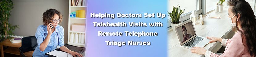 Telephone triage nurse talking with patient and connecting them to telehealth