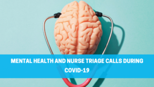 Read more about the article Mental Health and Nurse Triage Calls During COVID-19