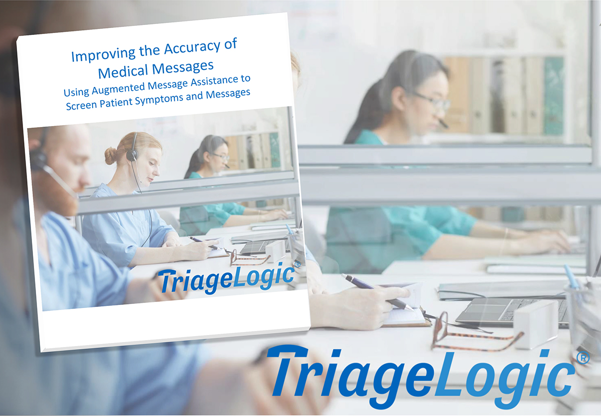 You are currently viewing Press Release: New White Paper From TriageLogic Helps Operators Improve the Accuracy of Medical Messages to Providers