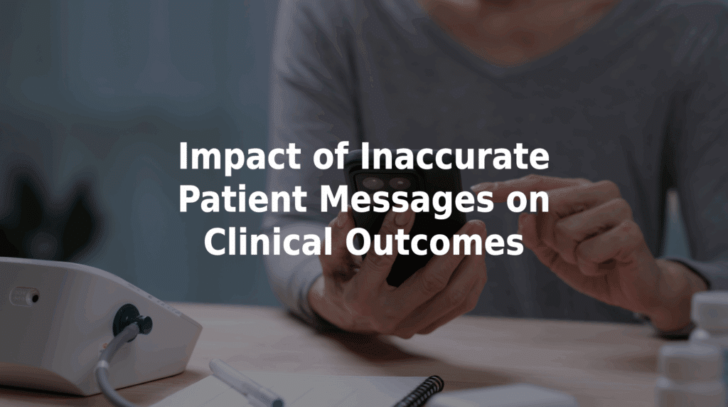 Impact of inaccurate patient messages on clinical outcomes.