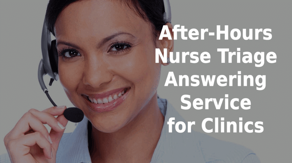 After-hours nurse triage answering service for clinics.