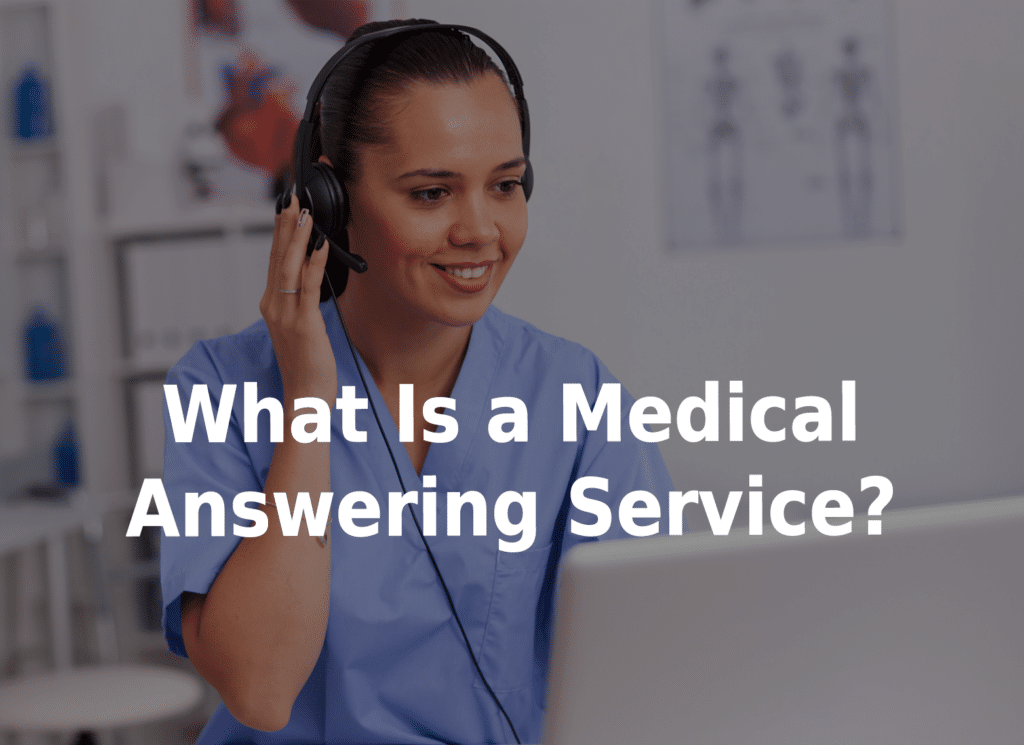 What s a medical answering service?