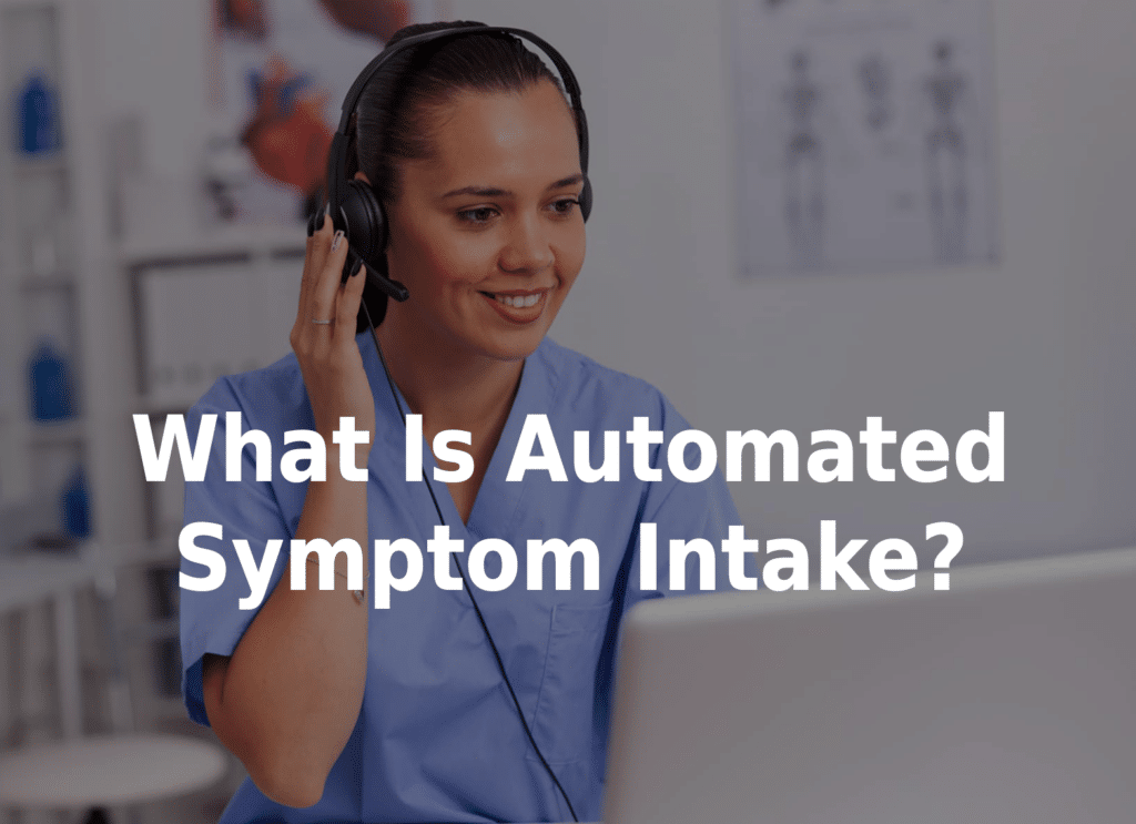 What is automated symptom intake?