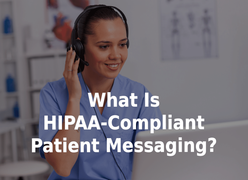 What is HIPAA-compliant patient messaging?