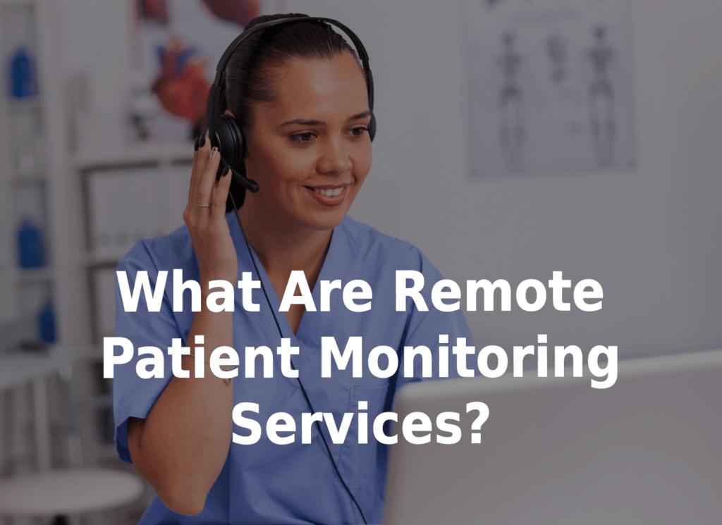 What are remote patient monitoring services?