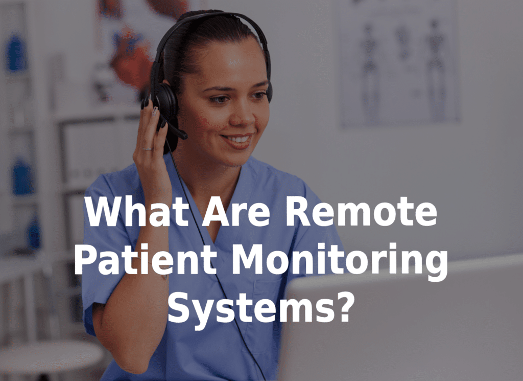 What are remote patient monitoring systems?