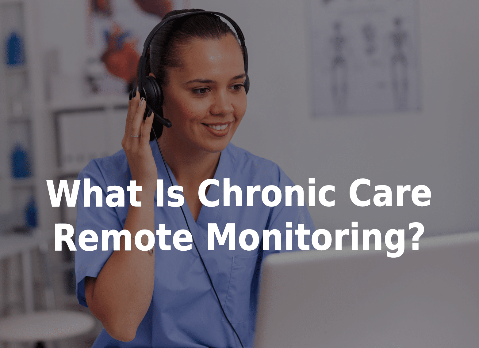 Chronic Care Remote Monitoring | Improve Long-Term Patient Outcomes