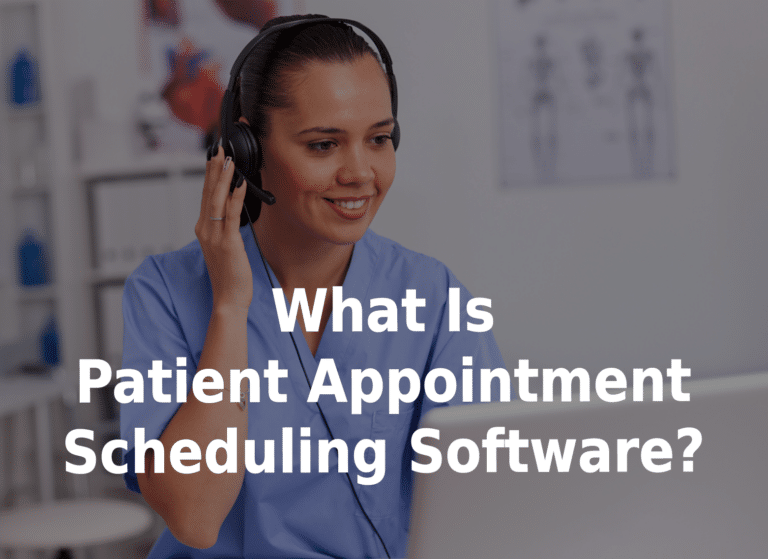 Patient Appointment Scheduling Software | Improve Access and Efficiency